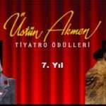 Geç ama Güç değil ‘Üstün Akmen Tiyatro Ödülleri’ sahiplerini buluyor
