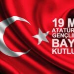 19 Mayıs Atatürk'ü Anma, Gençlik ve Spor Bayramı Kutlu Olsun